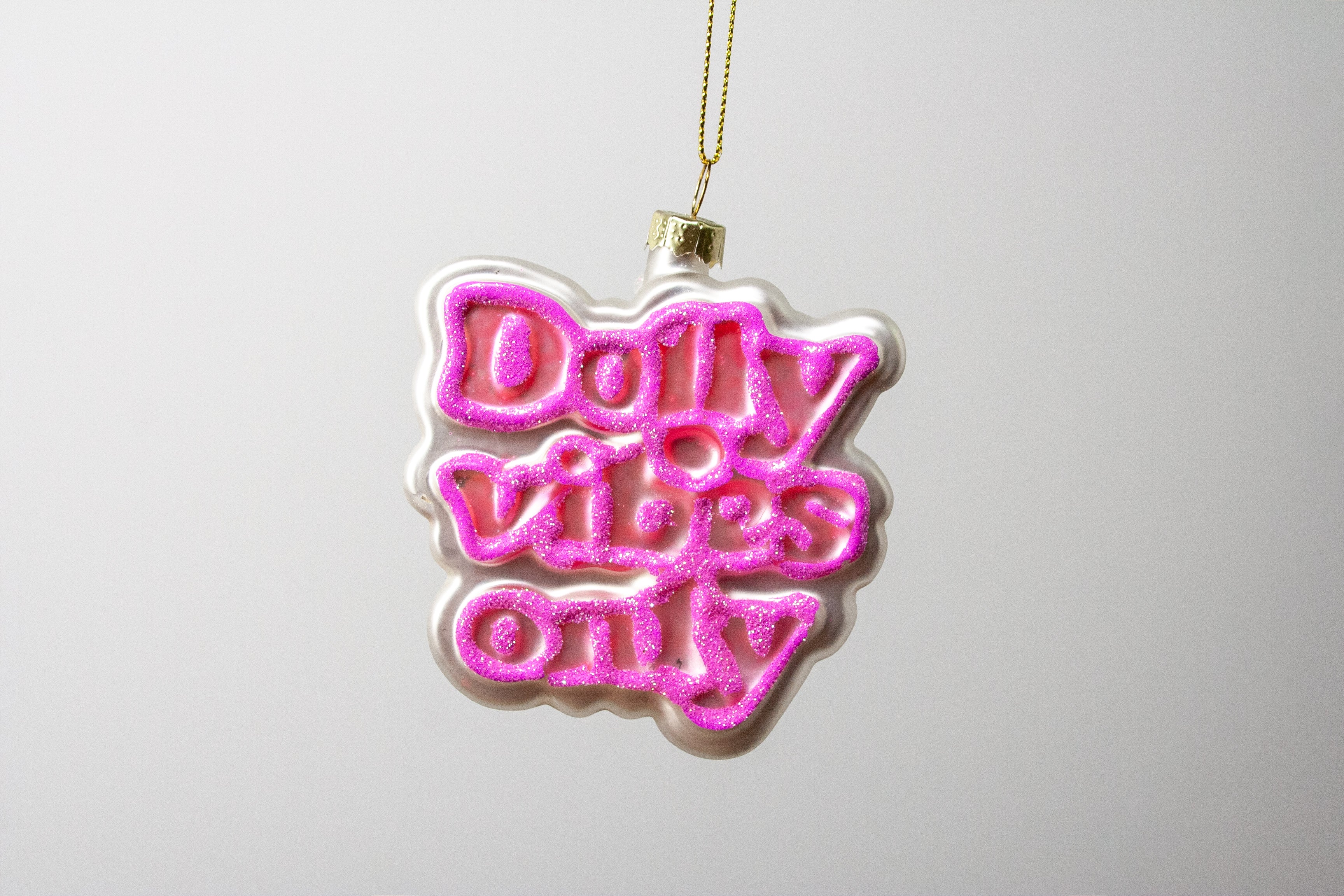 Dolly Vibes Only Ornament