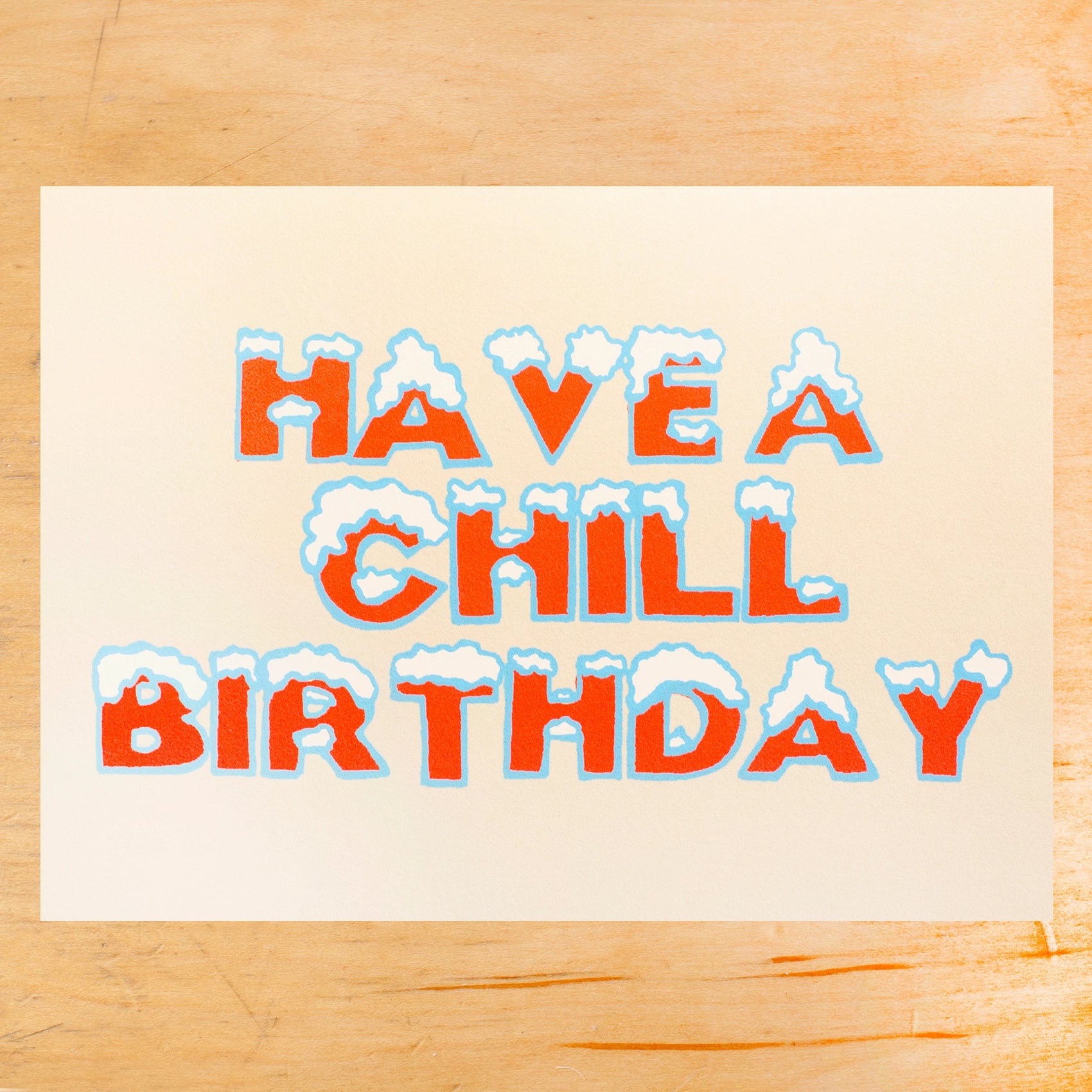 Have A Chill Birthday Card
